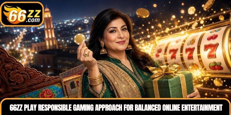 66ZZ Play responsible gaming approach for balanced online entertainment