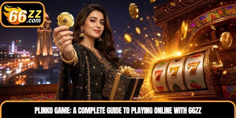 Plinko Game: A Complete Guide to Playing Online with 66ZZ